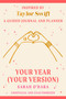 Your Year (Your Version) (Inspired by Taylor Swift: A Guided Journal and Planner) by Sarah O'Hara, 9798217177622