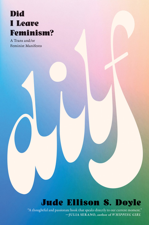 DILF (Did I Leave Feminism?) by Jude Doyle, 9781685892159