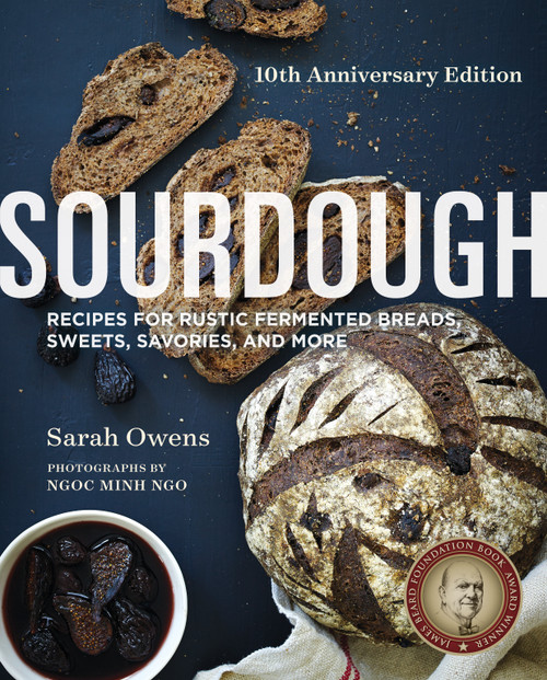 Sourdough (Recipes for Rustic Fermented Breads, Sweets, Savories, and More) - 9781645474173 by Sarah Owens, Ngoc Minh Ngo, 9781645474173