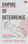 Empire of Deterrence (Nuclear Weapons and the Containment of Politics) by Michael Gardiner, 9781917516037