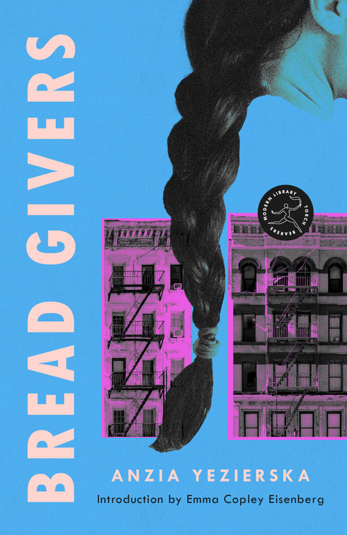 Bread Givers (A Novel) by Anzia Yezierska, Emma Copley Eisenberg, 9780593445808