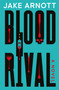 Blood Rival by Jake Arnott, 9781917415149