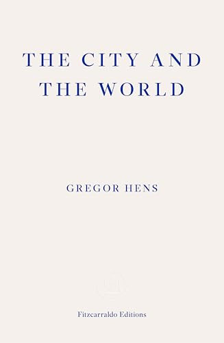 The City and the World by Gregor Hens, Jen Calleja, 9781804271698