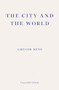 The City and the World by Gregor Hens, Jen Calleja, 9781804271698
