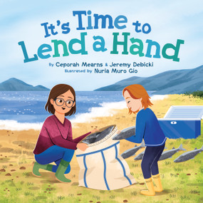 It's Time to Lend a Hand by Ceporah Mearns, Jeremy Debicki, Nuria Muro Gio, 9781772275797
