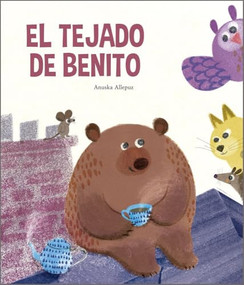 El tejado de Benito (Spanish Edition) by Anuska Allepuz, 9788410406339