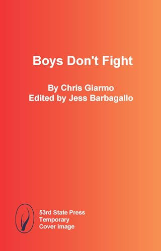 Boys Don't Fight - 9798989946174 by Chris Giarmo, Jess Barbagallo, 9798989946174