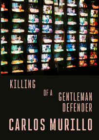 Killing of a Gentleman Defender - 9798989946181 by Carlos Murillo