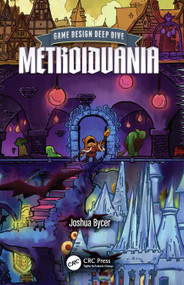 Game Design Deep Dive (Metroidvania) by Joshua Bycer, 9781032943923