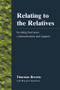 Relating to the Relatives (Breaking Bad News, Communication and Support) by Thurstan Brewin, Margaret Sparshott, 9781857750812