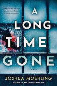 A Long Time Gone (A Novel) - 9781728279039 by Joshua Moehling, 9781728279039