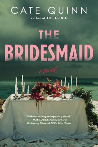 The Bridesmaid (A Novel) - 9781464245701 by Cate Quinn, 9781464245701