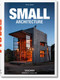 Small Architecture (Bi-Lingual Edition) by Philip Jodidio, 9783836547901