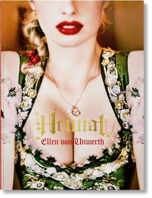 Ellen von Unwerth (Heimat) (Bi-Lingual Edition) by Ellen von Unwerth, 9783836599184