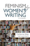 Feminism and Women's Writing (An Introduction) by Catherine Riley, Lynne Pearce, 9781474415606