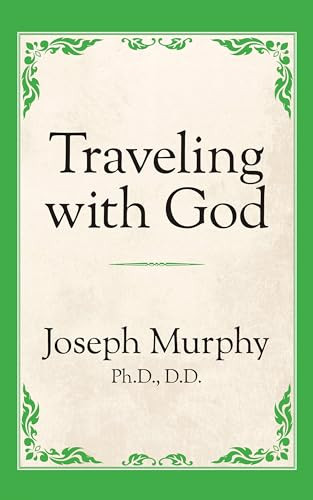 Traveling with God by Dr. Joseph Murphy, 9781722501440
