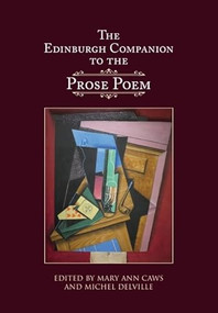The Edinburgh Companion to the Prose Poem by Mary Ann Caws, Michel Delville, 9781399548540