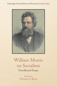 William Morris on Socialism (Uncollected Essays) by William Morris, Florence Boos, 9781399548519
