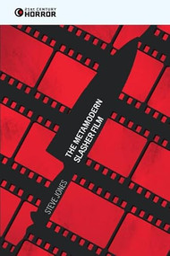 The Metamodern Slasher Film by Steve Jones, 9781399520966