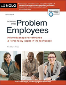 Dealing With Problem Employees (How to Manage Performance & Personal Issues in the Workplace) by The Editors of Nolo, 9781413333091