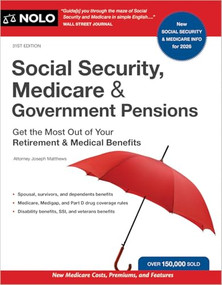 Social Security, Medicare & Government Pensions (Get the Most Out of Your Retirement and Medical Benefits) by Joseph Matthews, 9781413333213