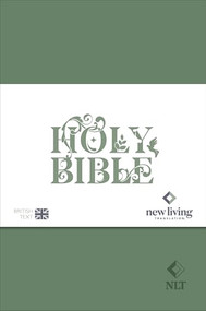 NLT Holy Bible (New Living Translation Standard Edition, British Text Version in Sage-green Soft-tone Flexiback Binding) by NLT Translators, 9780281091263