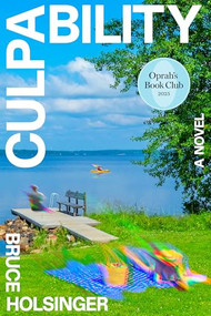 Culpability (Oprah's Book Club) (A Novel) by Bruce Holsinger, 9781954118966