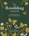 The Rewilding Yearbook (A 12-month journey to discover the wild within you) by Eleanor Cheetham, Maddy Winterbrook, 9781446315712