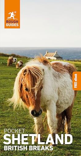 Rough Guides Pocket British Breaks Shetland: Travel Guide with eBook by Rough Guides, Owen Morton, 9781835292273