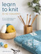 Learn to Knit in 50 Squares (A 2-in-1 knitting course and blanket pattern) by Anna Pantelous, 9781446315125