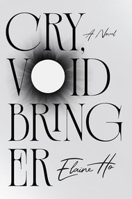 Cry, Voidbringer by Elaine Ho, 9781964721521