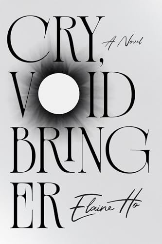 Cry, Voidbringer by Elaine Ho, 9781964721521