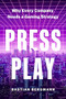 Press Play (Why Every Company Needs a Gaming Strategy) by Bastian Bergmann, 9781647826154
