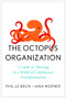 The Octopus Organization (A Guide to Thriving in a World of Continuous Transformation) by Phil Le-Brun, Jana Werner, 9798892791403