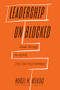 Leadership Unblocked (Break Through the Beliefs That Limit Your Potential) by Muriel M. Wilkins, 9781647827267