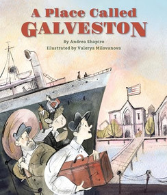 A Place Called Galveston by Andrea Shapiro, Valerya Milovanova, 9781681156545