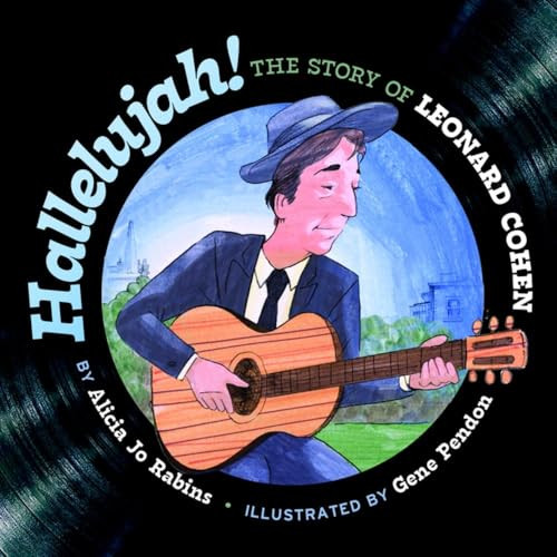 Hallelujah (The Story of Leonard Cohen) by Alicia Jo Rabins, Gene Pendon, 9781681156880