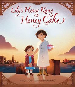 Lily's Hong Kong Honey Cake by Erica Lyons, Bonnie Pang, 9781681156767