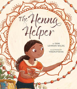 The Henna Helper by Tami Lehman-Wilzig, Yinon Ptahia, 9781681156620