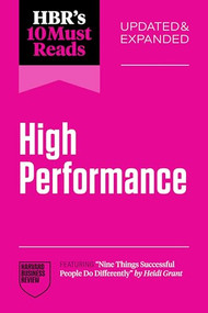 HBR's 10 Must Reads on High Performance, Updated and Expanded - 9798892791793 by Harvard Business Review, Heidi Grant, Daniel Goleman, Hitendra Wadhwa, Adam Grant, 9798892791793