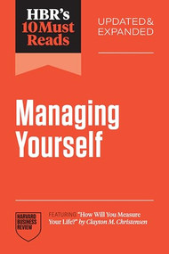 HBR's 10 Must Reads on Managing Yourself, Updated and Expanded (featuring "How Will You Measure Your Life?" by Clayton M. Christensen) - 9798892791908 by Harvard Business Review, Peter F. Drucker, Amy Gallo, Amy Jen Su, Clayton M. Christensen, 9798892791908