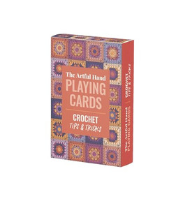 The Artful Hand Playing Cards: Crochet Tips & Tricks (Crochet Tips & Tricks) by , 9781446316351