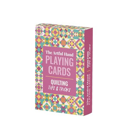 The Artful Hand Playing Cards: Quilting Tips & Tricks (Quilting Tips & Tricks) by , 9781446316337