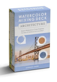 Watercolor Mixing Deck: Architecture (Quick Reference Color Palettes to Use at Home or on Location) by Charles Evans, 9781446316719