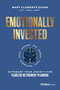 Emotionally Invested (Outsmart Your Anxiety for Fearless Retirement Planning) by Mary Clements Evans, 9798887506838