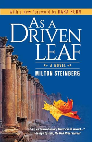 As a Driven Leaf (Foreword by Dara Horn) by Milton Steinberg, Dara Horn, David Wolpe, Chaim Potok, 9781681151748