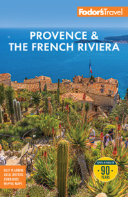 Fodor's Provence & the French Riviera by Fodor's Travel Guides, 9781640978447