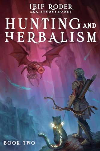 Hunting and Herbalism 2 (A Druid LitRPG) by Leif Roder, Synonymoose, 9781039474987