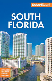 Fodor's South Florida (with Miami, Fort Lauderdale, and the Keys) - 9781640978058 by Fodor's Travel Guides, 9781640978058