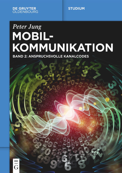 Mobilkommunikation (Anspruchsvolle Kanalcodes) (German Edition) by Peter Jung, 9783111445724